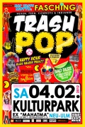 TRASH POP  &bdquo;Fasching&ldquo;- Kulturpark Neu-Ulm - Ex MAHATMA