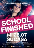 School Finished 12 - Uls größte Party in die Sommerferien!